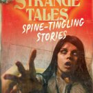 Strange Tales: Spine-Tingling Stories