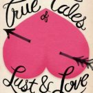 True Tales of Lust and Love