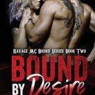 Bound by Desire (Ravage MC Bound Series Book Two)