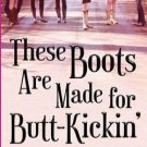 These Boots Are Made for Butt-Kickin'  :  A Southern Chick-Lit Mystery