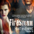 Firestorm (Heart of a Vampire, Book 5)