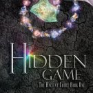 Hidden Game, Book 1 of the Ancient Court Trilogy  :  A Hidden Novel