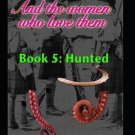 Men in Kilts with Tentacles and the Women Who Love Them - Book 5  :  Hunted