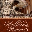Marblestone Mansion, Book 5  :  (Scandalous Duchess Series)