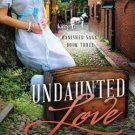 Undaunted Love- Complete Novel (Banished Saga, Book Three)