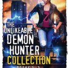 The Unlikeable Demon Hunter Collection  :  Books 1-3