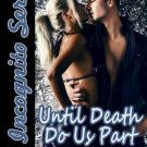 Until Death Do Us Part, Book 2 of the Incognito Series