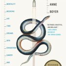 The Undying: Pain, Vulnerability, Mortality, Medicine, Art, Time, Dreams, Data, Exhaustion, Cancer, 