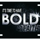 Bold Faith Christian Cross Jesus Christ Lord GOD License Plate Car Truck Tag