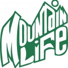 Mountain Life Living Country Car Truck Window Laptop Vinyl Decal Sticker