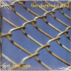 First Time Again The Playground Band