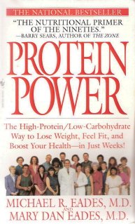 Protein Power by Michael R. Eades, M.D. and Mary Dan Eades, M.D. 0553574752