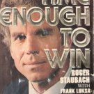 Time Enough To Win by Roger Staubach with Frank Luksa 0849941636