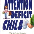 The Attention Deficit Child by Dr. Grant Martin 0781434483