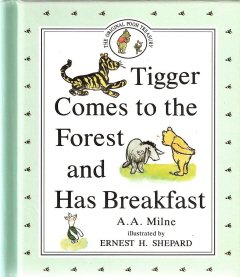 Tigger Comes To The Forest and Has Breakfast by A.A. Milne 0525449280