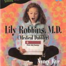 Young Women of Faith Lily Series #2 Lily Robbins, M.D. (Medical Dabbler) by Nancy Rue 031023249x Young Women of Faith Lily Series #2 Lily Robbins, M.D. (Medical Dabbler) by Nancy Rue 031023249x