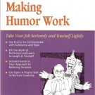 Making Humor Work by Terry L. Paulson, Ph.D.  0931961610
