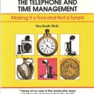 The Telephone And Time Management by Dru Scott, Ph.D. 093196153x The Telephone And Time Management by Dru Scott, Ph.D. 093196153x