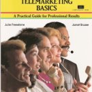 Telemarketing Basics by Julie Freestone and Janet Brusse 0931961602
