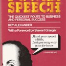 Power Speech The Quickest Route To Business And Personal Success Roy Alexander 0814458297