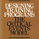 Designing Training Programs The Critical Events Model Leonard Nadler 0201051680 Designing Training Programs The Critical Events Model Leonard Nadler 0201051680