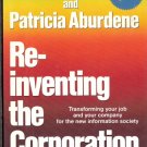 Re-inventing the Corporation Transforming your job and your company for the new information society Re-inventing the Corporation Transforming your job and your company for the new information society