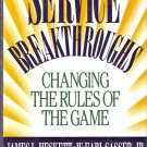 Service Breakthroughs Changing the Rules of the Game 0029146755 Service Breakthroughs Changing the Rules of the Game 0029146755
