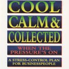 How To Stay Cool, Calm and Collected When the Pressure's On John Newman 0814477658 How To Stay Cool, Calm and Collected When the Pressure's On John Newman 0814477658