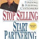 Stop Selling Start Partnering Larry Wilson 0471147419