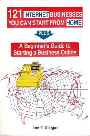 121 Internet Businesses You Can Start From Home Ron E. Gielgun 0965761738