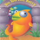 Yes You Can, Kerry by Jason Max Appelbaum 0153230754 Grade 2 Yes You Can, Kerry by Jason Max Appelbaum 0153230754 Grade 2