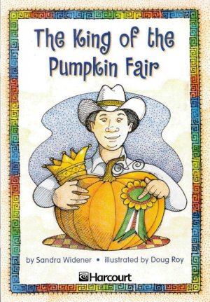 The King of the Pumpkin Fair by Sandra Widener 0153230851 Grade 2