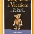 Teddy Takes a Vacation: The Story of the Real Teddy Bear by Kate Chase 0153230878 Grade 2 Teddy Takes a Vacation: The Story of the Real Teddy Bear by Kate Chase 0153230878 Grade 2