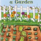 How to Grow a Garden by Linda Lundberg 0153230827 Grade 2 How to Grow a Garden by Linda Lundberg 0153230827 Grade 2