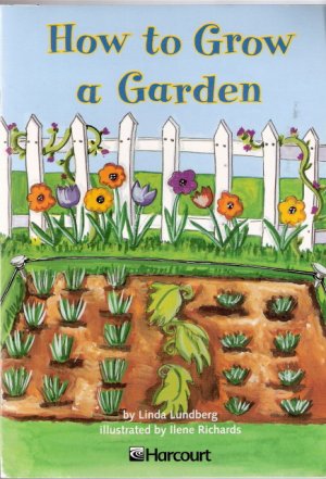 How to Grow a Garden by Linda Lundberg 0153230827 Grade 2