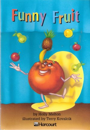 Funny Fruit by Holly Melton 0153230843 Grade 2