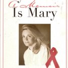 My Name Is Mary A Memoir by Mary Fisher 068481305x My Name Is Mary A Memoir by Mary Fisher 068481305x