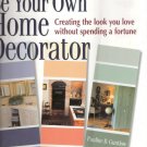 Be Your own Home Decorator by Pauline B. Guntlow 0882669451 Be Your own Home Decorator by Pauline B. Guntlow 0882669451