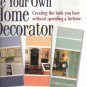 Be Your own Home Decorator by Pauline B. Guntlow 0882669451