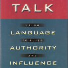 Power Talk: Using Language to Build Authority and Influence by Sarah Myers McGinty, Ph.D. 0446525375 Power Talk: Using Language to Build Authority and Influence by Sarah Myers McGinty, Ph.D. 0446525375