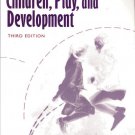 Children, Play, and Development Third Edition by Fergus P. Hughes 0205282563 Children, Play, and Development Third Edition by Fergus P. Hughes 0205282563