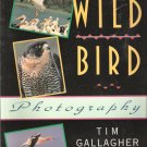 Wild Bird Photography by Tim Gallagher 1558213104