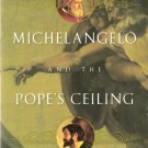 Michelangelo And The Pope's Ceiling by Ross King 0142003697 Michelangelo And The Pope's Ceiling by Ross King 0142003697