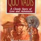 Quo Vadis A Classic Story of Love and Adventure by Henryk Sienkiewicz 1881273164 Quo Vadis A Classic Story of Love and Adventure by Henryk Sienkiewicz 1881273164