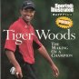 Tiger Woods The Making of a Champion by John Garrity 0684844621