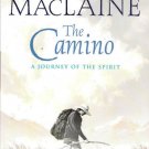 The Camino A Journey of the Spirit by Shirley Maclane 0743400739 The Camino A Journey of the Spirit by Shirley Maclane 0743400739