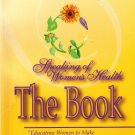 Speaking of Women's Health: The Book by Florence Henderson, Valerie Simpson, Mary Wilson
