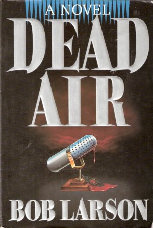 Dead Air by Bob Larson 0840776381