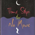 Time Stops for No Mouse by Michael Hoeye 0399238786