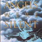 And The Angels Were Silent by Max Lucado 0880708042